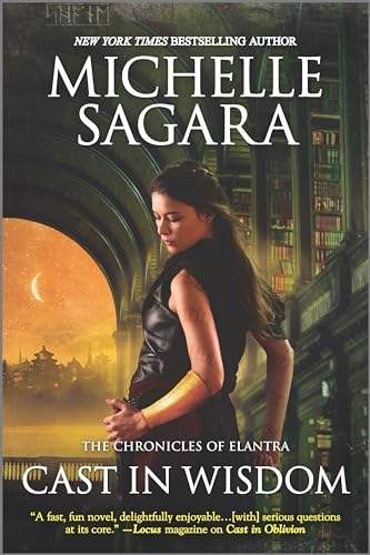 Cast in Wisdom (The Chronicles of Elantra, 16)